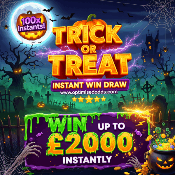👻TRICK or TREAT Instant Wins🎃 (Win up to £2000)